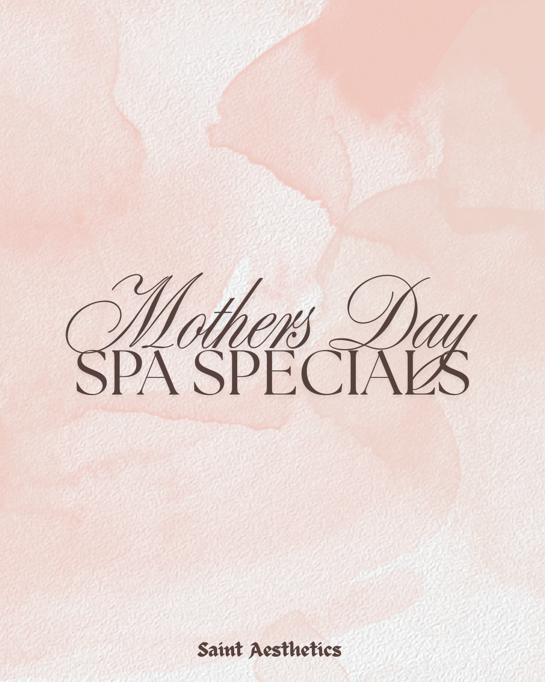 Saint Aesthetics Mother’s Day Specials